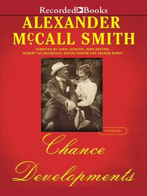 Title details for Chance Developments by Alexander McCall Smith - Wait list